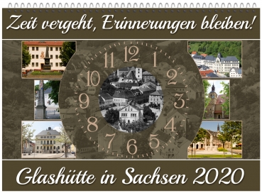 Kalender A3 - Glashütte in Sachsen - Fotokalender 2020 - "Zeit vergeht, Erinnerungen bleiben"